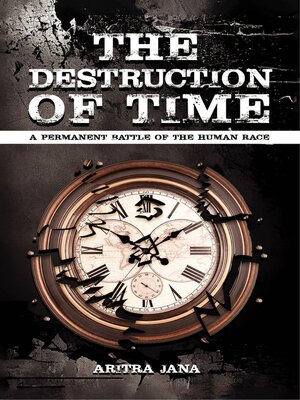 cover image of THE DESTRUCTION OF TIME